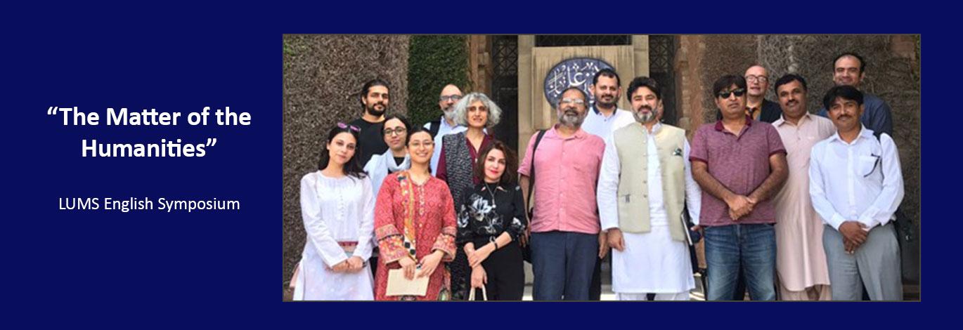 “The Matter of the Humanities” LUMS English Symposium